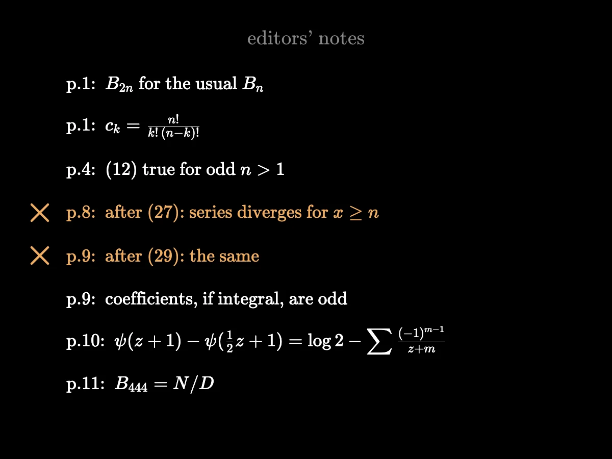 Appendix notes by page: B₂ₙ for the usual Bₙ; cₖ is the binomial coefficient; equation twelve holds for odd n > 1 with three last terms; the derivations after (27) and (29) are invalid because a series diverges for x ≥ n; integral coefficients would be odd; (32) from ψ(z + 1) − ψ(½z + 1); N and D are the top and bottom of B₄₄₄.