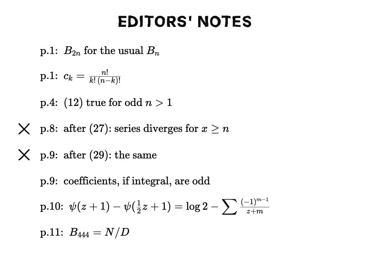 Appendix notes by page: B₂ₙ for the usual Bₙ; cₖ is the binomial coefficient; equation twelve holds for odd n > 1 with three last terms; the derivations after (27) and (29) are invalid because a series diverges for x ≥ n; integral coefficients would be odd; (32) from ψ(z + 1) − ψ(½z + 1); N and D are the top and bottom of B₄₄₄.